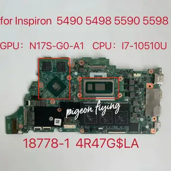 Skirtas DELL Inspiron 5490 5498 5590 5598 Nešiojamas Plokštė i7-10510 CPU, GPU:N17S-G0-A1 Mainboard 18778-1 KN-0M9F58 100% Bandymo Gerai